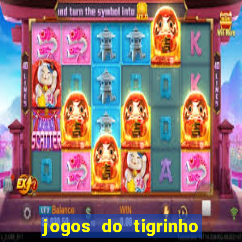 jogos do tigrinho que da bonus no cadastro