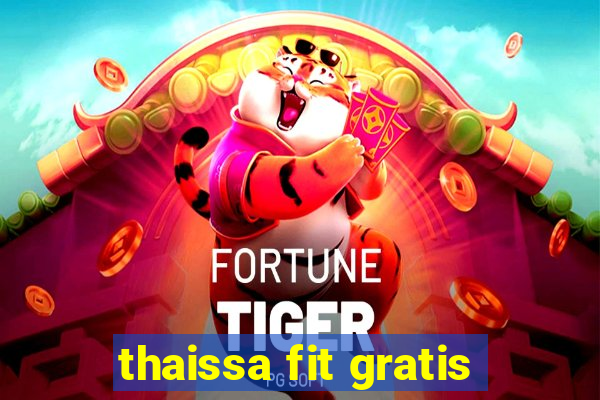 thaissa fit gratis