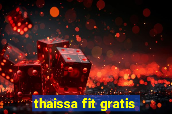 thaissa fit gratis