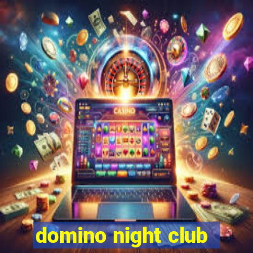 domino night club