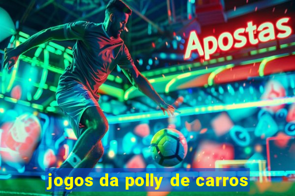 jogos da polly de carros