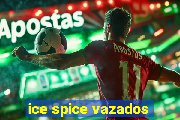 ice spice vazados