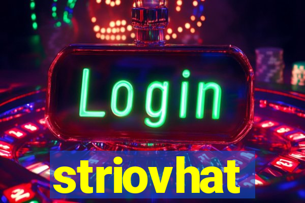 striovhat