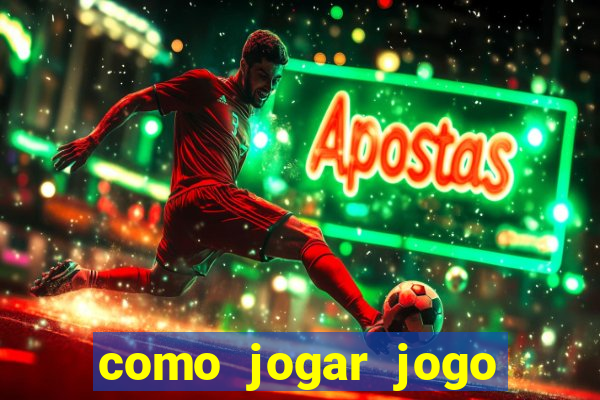 como jogar jogo sem abaixar