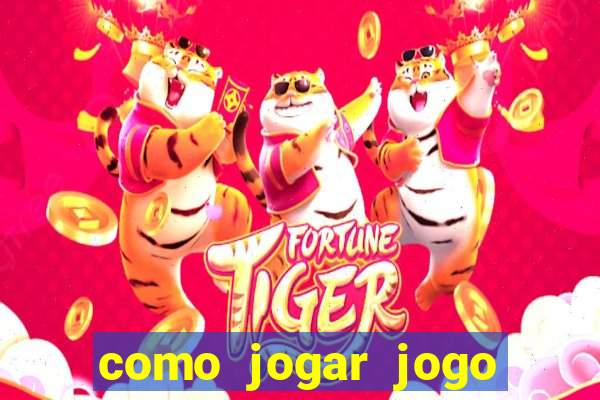 como jogar jogo sem abaixar