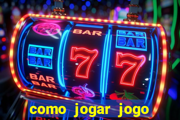 como jogar jogo sem abaixar