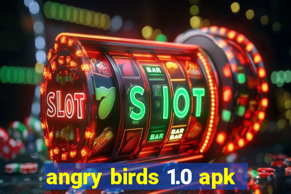 angry birds 1.0 apk