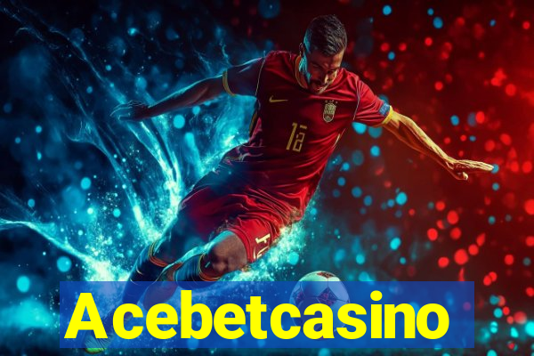 Acebetcasino