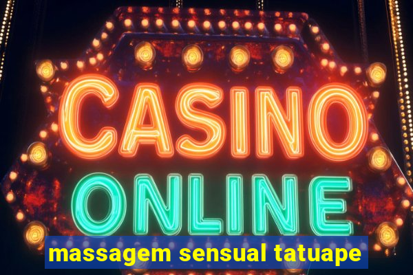 massagem sensual tatuape