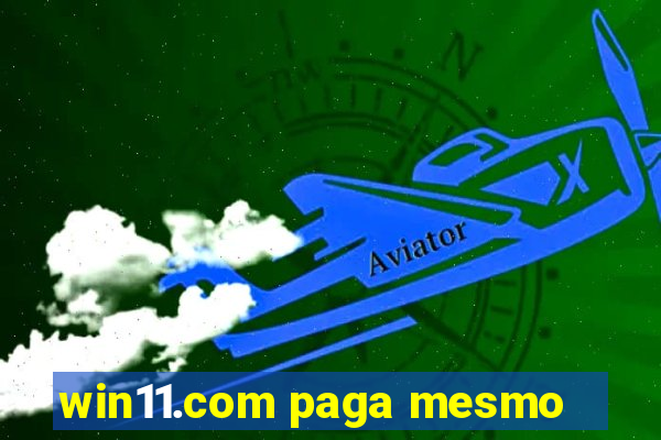 win11.com paga mesmo