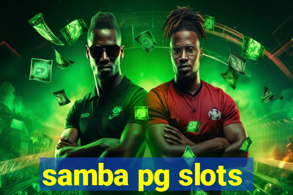 samba pg slots