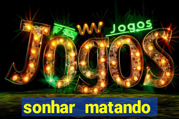 sonhar matando porco jogo do bicho