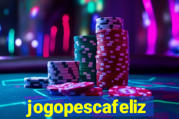 jogopescafeliz