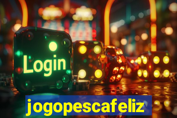 jogopescafeliz