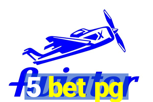 5 bet pg