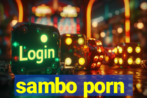 sambo porn