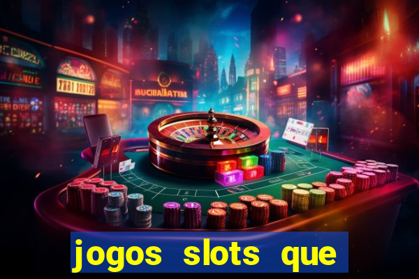 jogos slots que pagam no cadastro