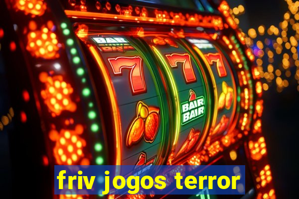 friv jogos terror