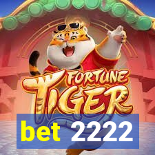 bet 2222