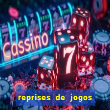 reprises de jogos de futebol