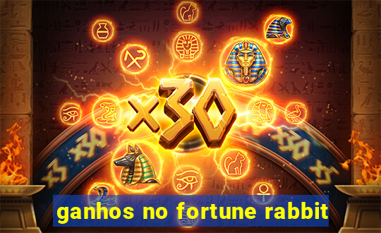 ganhos no fortune rabbit