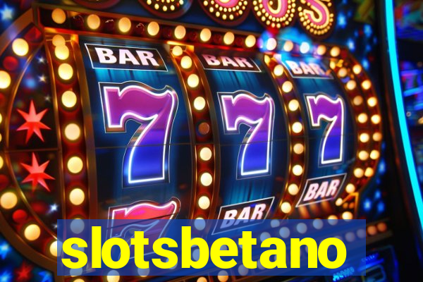 slotsbetano