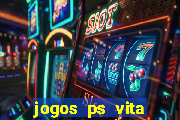 jogos ps vita download pkg