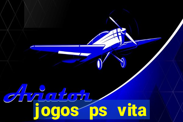 jogos ps vita download pkg