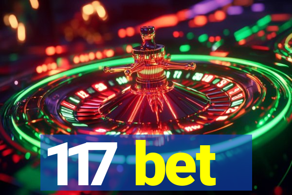 117 bet