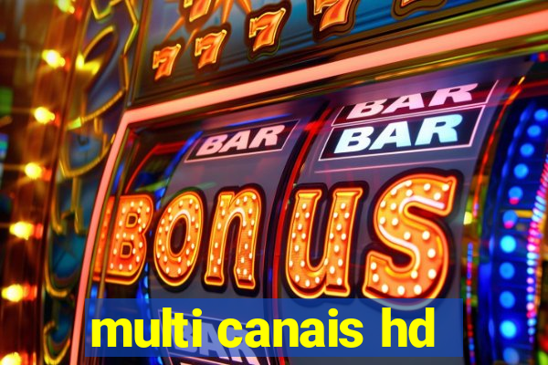 multi canais hd