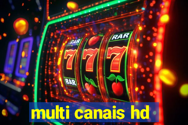 multi canais hd