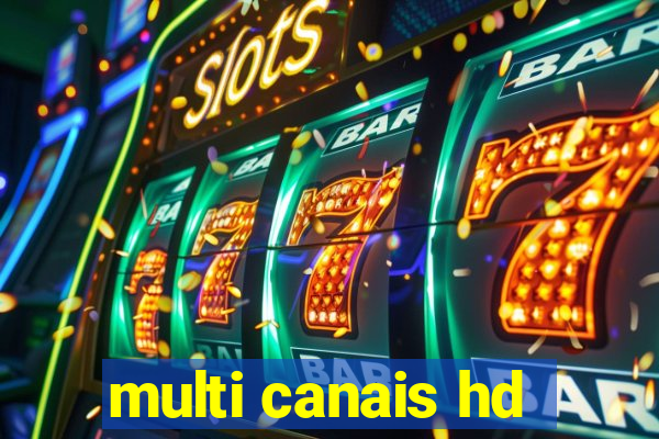 multi canais hd