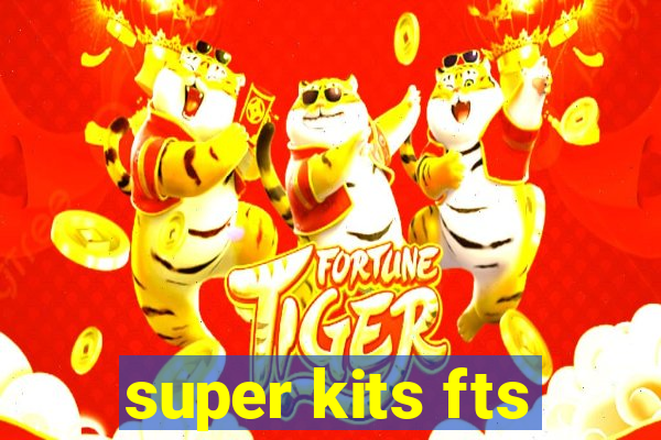 super kits fts