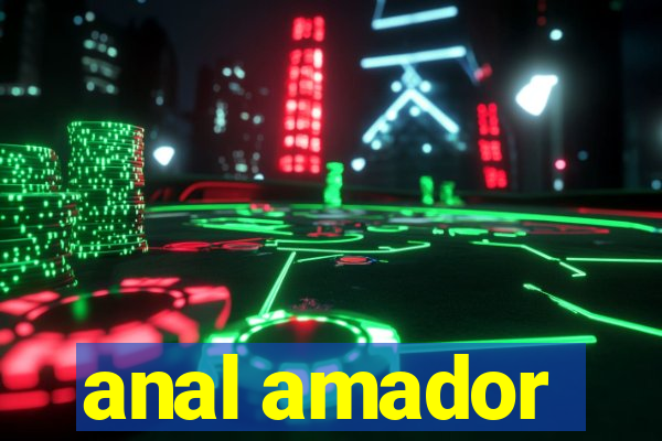 anal amador