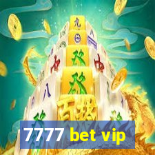 7777 bet vip