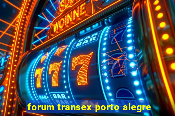 forum transex porto alegre