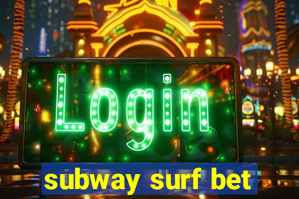 subway surf bet