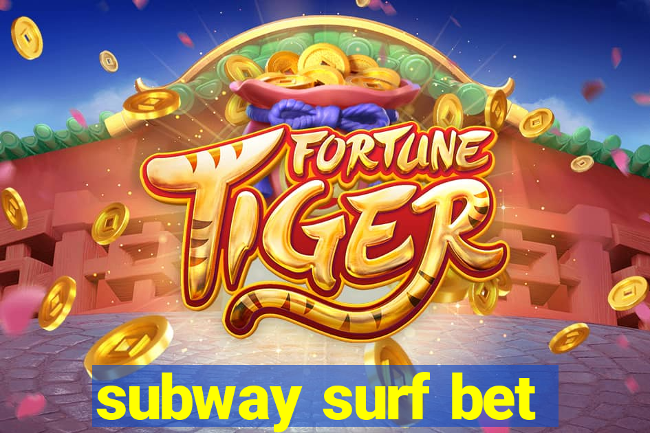 subway surf bet