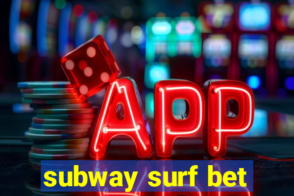 subway surf bet