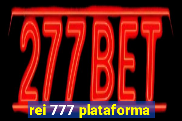 rei 777 plataforma