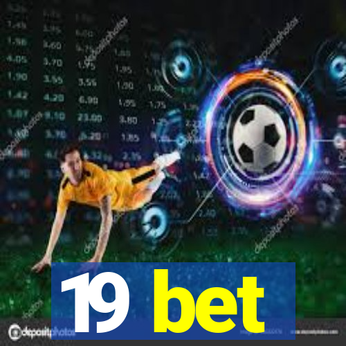 19 bet