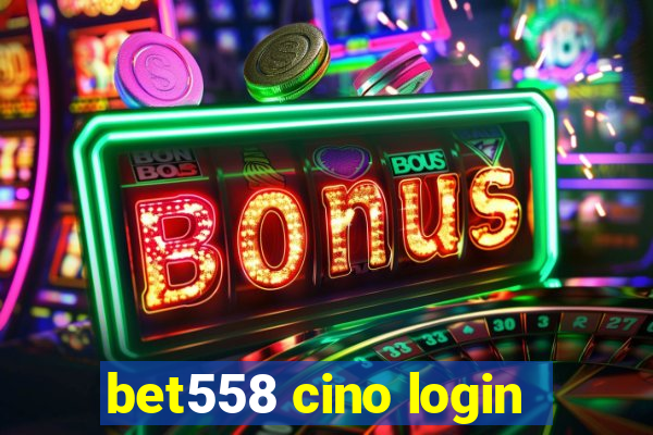 bet558 cino login