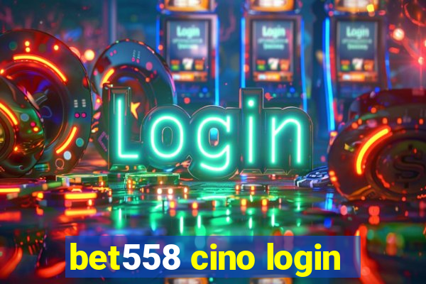 bet558 cino login