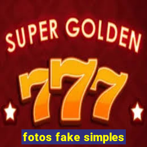 fotos fake simples