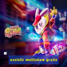 assistir multishow gratis