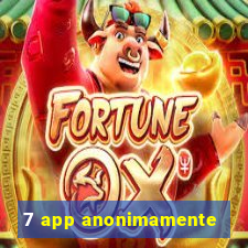 7 app anonimamente