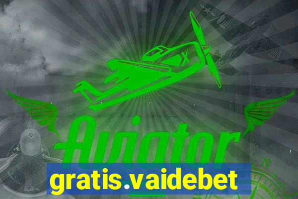 gratis.vaidebet