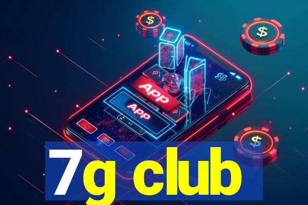 7g club