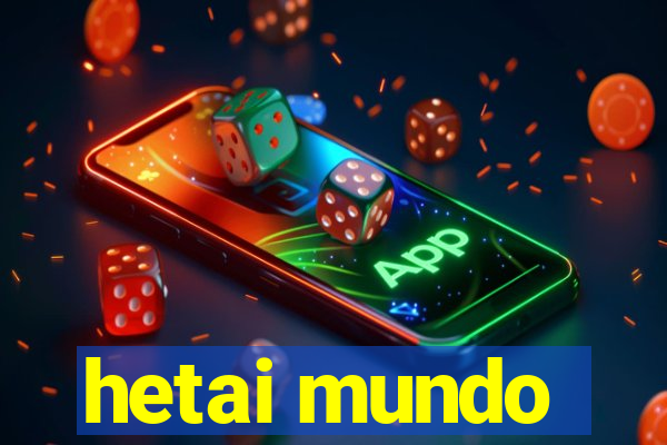 hetai mundo