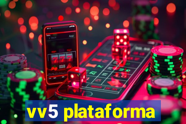 vv5 plataforma